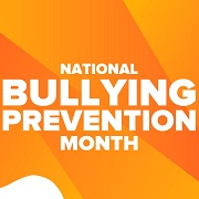 National bullying prevention month.