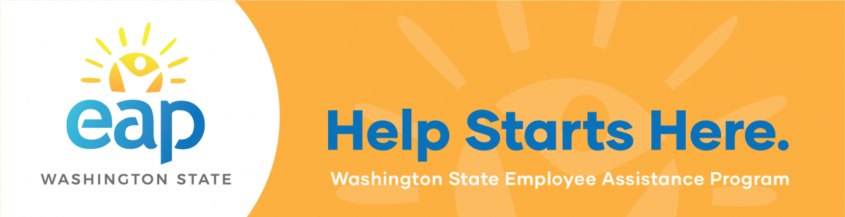 Washington State Employee Assistance Program. Help starts here.
